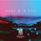 Want U Is God (feat. Matt Keef & Lelani Brugman) artwork
