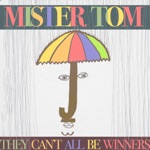 Mister Tom - Die Alone With Me