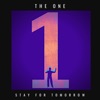Stay For Tomorrow - The One