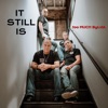 It Still Is - Single