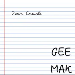 Dear Crush - Single by Gee Mak album reviews, ratings, credits