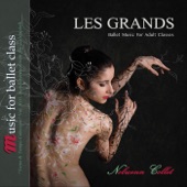 Les Grands - Ballet Music for Adult Classes - Music for Ballet Class artwork