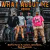 Stream & download What About Me (Remix) [feat. Almirante, Calero & Real Phantom] - Single