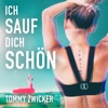 Ich Sauf Dich Schön - Single