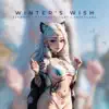 Winter's Wish - Single album lyrics, reviews, download