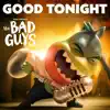 Good Tonight (from the Bad Guys) [feat. Anthony Ramos] - Single album lyrics, reviews, download
