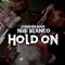 Hold On (feat. Nue Blanćo) - DuhDuh Man lyrics