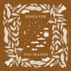 Songs For This Season - EP