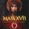 Mass XVII (for Sundays in Advent & Lent) - EP - Gregorian Chant Academy