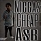 Niggas Cheap Asb - Baby7.62 lyrics