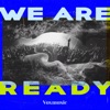We Are Ready - Single