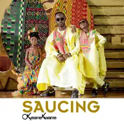 Saucing - Single by S.I.R., Santé & Okyeame Kwame album reviews, ratings, credits