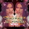 Kali Kali Zulfon Ke Phande Na - Madness Remix (Original Mixed) - Single album lyrics, reviews, download