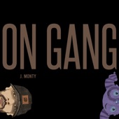 J. Monty - On Gang