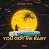 You Got Me Baby - Single