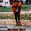 Murder Shit - EP album lyrics, reviews, download