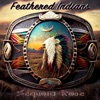 Feathered Indians - Single