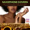 Saxophone Covers of Popular Pop Songs, Jazz Ballads & Romantic Background Music album lyrics, reviews, download
