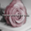 Those West New Eyes - EP