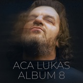 Aca Lukas - Album 8 artwork