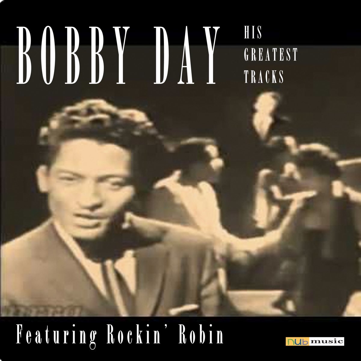 Greatest tracks. Bobby Day - over and over. Bobby Day Rockin' Robin: the very best of. Bobby Day.