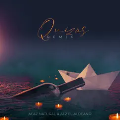 Quizás (Remix) - Single by Afaz Natural & Al2 El Aldeano album reviews, ratings, credits