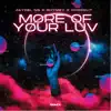 More of your love (Remix) - Single album lyrics, reviews, download