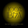 100% Ibiza (The Tech House Closings 2023)