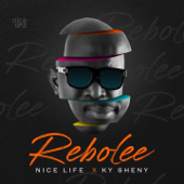 Rebolee - Nice Life & Ky Sheny