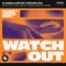 Watch Out (Kryder & Thomas Newson Remix) - Dj Kuba, Neitan & Bounce Inc lyrics