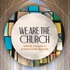 We Are The Church - Single, 2024