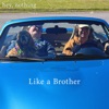 Like a Brother - Single