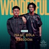 Isaac Bola - Wonderful (feat. Ks Bloom)