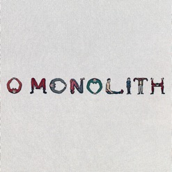 O MONOLITH cover art