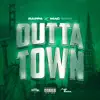 Outta Town (feat. Mac Mois) - Single album lyrics, reviews, download