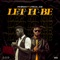 Let It Be (feat. Lyrical Joe) - Imi Brian lyrics