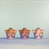 Call Me Spinster - I Went Down