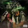 Don't Play Around (feat. Richy Z) - Single album lyrics, reviews, download