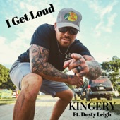 I Get Loud (feat. Dusty Leigh) artwork