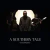 A Southern Tale - Single album lyrics, reviews, download