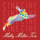 Molly Miller Trio - Cine