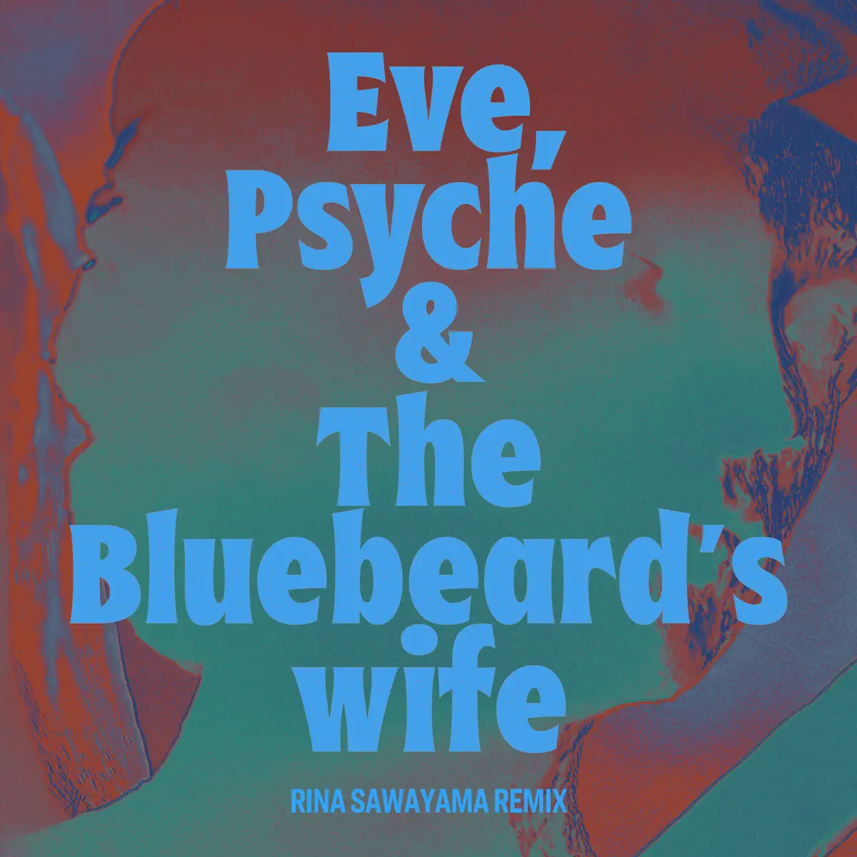 LE SSERAFIM & 澤山璃奈 - Eve, Psyche & the Bluebeard’s wife (Rina Sawayama Remix) - Single (2023) [iTunes Plus AAC M4A]-新房子