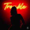 Trouble - Single, 2023