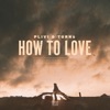 How To Love - Single