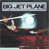 Big Jet Plane (Pharmacist Remix) - Single