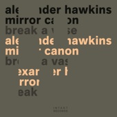 Alexander Hawkins Mirror Canon - Stamped Down, or Shovelled