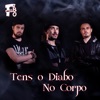 Tens o Diabo no Corpo - Single