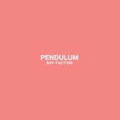 Pendulum by Bay Faction