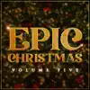 Stream & download Epic Christmas Vol.5 (Epic Version)