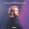 Leave Me Or Love Me Alone - Single